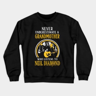 Never Underestimate Grandmother Listens To Diamond Crewneck Sweatshirt